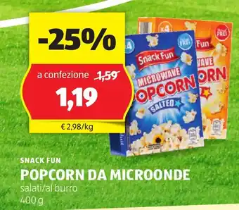 ALDI Snack Fun POPCORN DA MICROONDE salati/al burro 400 g offerta