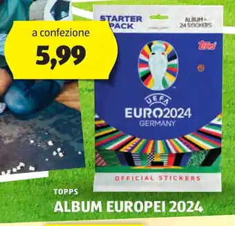 ALDI TOPPS ALBUM EUROPEI 2024 offerta