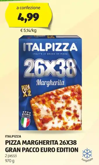 ALDI ITALPIZZA PIZZA MARGHERITA 26X38 GRAN PACCO EURO EDITION 2 pezzi 970 g offerta