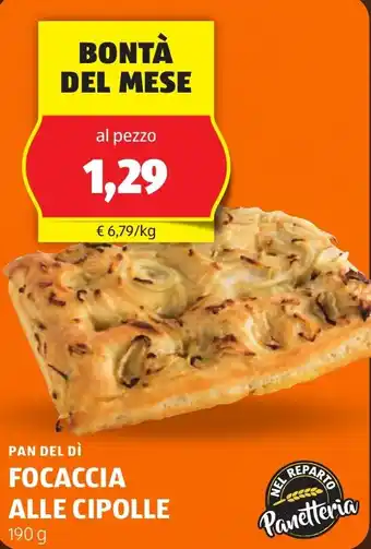 ALDI PAN DEL DÌ FOCACCIA ALLE CIPOLLE 190 g offerta