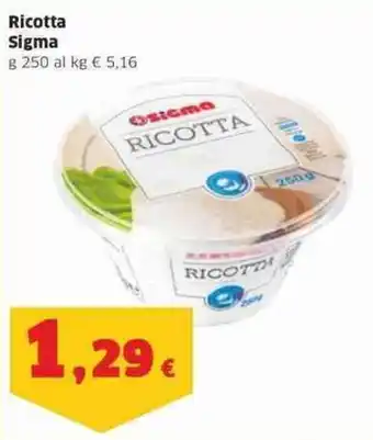 Sigma Ricotta Sigma g 250 offerta