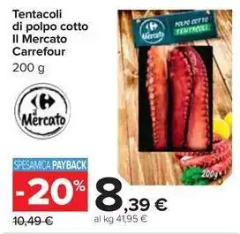 Carrefour Market Tentacoli di polpo cotto Il Mercato Carrefour offerta