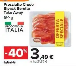 Carrefour Market Prosciutto Crudo Bipack Beretta Take Away offerta