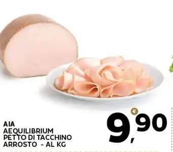 Extra Supermercati ΑΙΑ AEQUILIBRIUM PETTO DI TACCHINO ARROSTO offerta