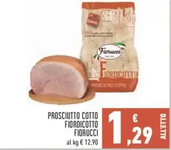 Conad PROSCIUTTO COTTO FIORDICOTTO FIORUCCI offerta