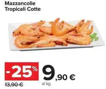 Carrefour Market Mazzancolle Tropicali Cotte offerta