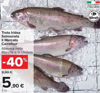 Carrefour Market Trota Iridea Salmonata Il Mercato Carrefour offerta