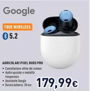 Unieuro Google AURICOLARI PIXEL BUDS PRO offerta