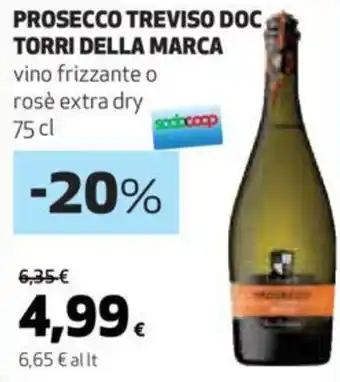 Ipercoop PROSECCO TREVISO DOC TORRI DELLA MARCA vino frizzante o rosè extra dry 75 cl offerta