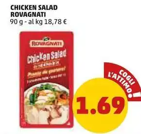 PENNY CHICKEN SALAD ROVAGNATI 90 g offerta