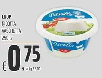 Coop Coop Ricotta Vaschetta 250g offerta