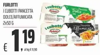 Coop Furlotti I Cubotti Pancetta Dolce/Affumicata 2x50g offerta