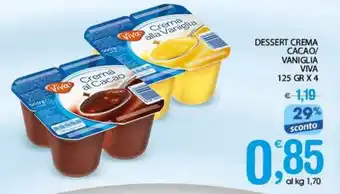 Qui Discount DESSERT CREMA CACAO/ VANIGLIA VIVA 125 GR X 4 offerta