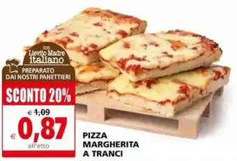 Il Gigante PIZZA MARGHERITA A TRANCI offerta