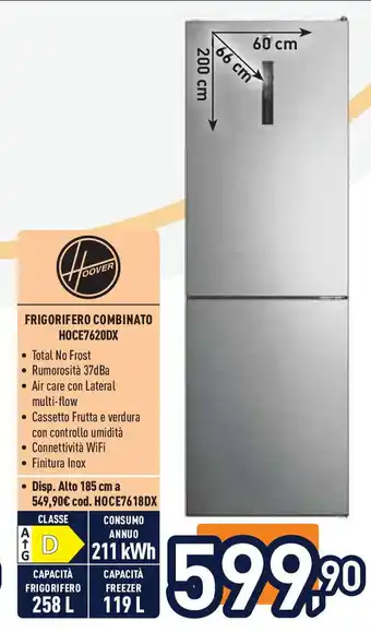 Unieuro Hoover FRIGORIFERO COMBINATO HOCE7620DX offerta