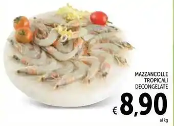 Spazio Conad MAZZANCOLLE TROPICALI DECONGELATE offerta