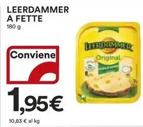 Ipercoop LEERDAMMER A FETTE 180 g offerta