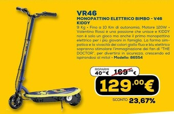 Euronics Vr46 monopattino elettrico bimbo v46 kiddy offerta