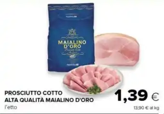 Tigre PROSCIUTTO COTTO ALTA QUALITÀ MAIALINO D'ORO offerta