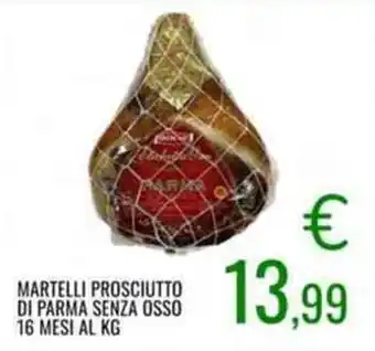 Sugros MARTELLI PROSCIUTTO DI PARMA SENZA OSSO 16 MESI AL KG offerta