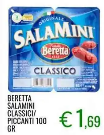 BERETTA SALAMINI CLASSICI/ PICCANTI 100 GR