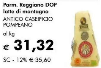 NaturaSì Antico caseificio pompeano parmigiano reggiano latte di montagna offerta