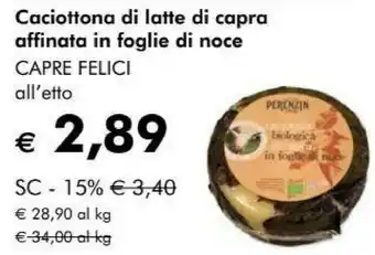 NaturaSì Capre felici cacioccitona di latte di capra affinata in foglie di noce offerta
