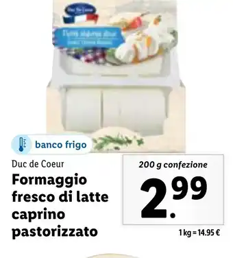 Lidl Duc de Coeur Formaggio fresco di latte caprino pastorizzato 200 g confezione offerta