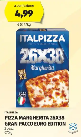 ALDI ITALPIZZA PIZZA MARGHERITA 26X38 GRAN PACCO EURO EDITION 2 pezzi 970 g offerta