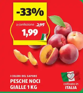 ALDI I COLORI DEL SAPORE PESCHE NOCI GIALLE 1 KG offerta