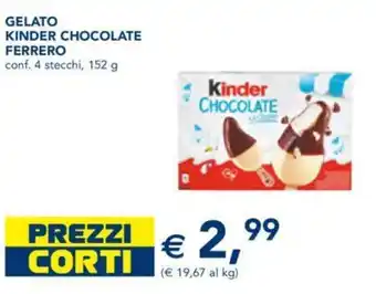 Esselunga GELATO KINDER CHOCOLATE FERRERO conf. 4 stecchi, 152 g offerta