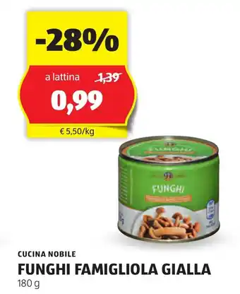 ALDI CUCINA NOBILE FUNGHI FUNGHI FAMIGLIOLA GIALLA 180 g offerta