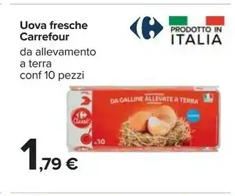 Carrefour Carrefour - 10 uova fresche categoria a da allevamento a terra offerta