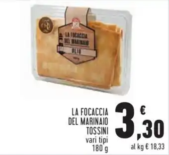 Conad City LA FOCACCIA DEL MARINAIO TOSSINI vari tipi 180 g offerta