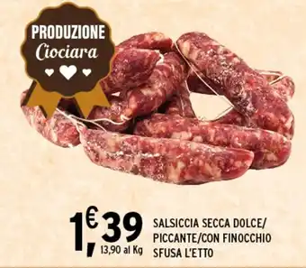 Gecop SALSICCIA SECCA DOLCE/ PICCANTE/CON FINOCCHIO SFUSA L'ETTO offerta
