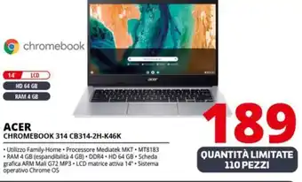 Comet ACER CHROMEBOOK 314 CB314-2H-K46K offerta