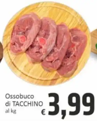 Paghi Poco Ossobuco di TACCHINO offerta