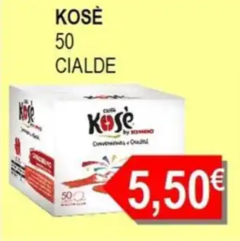 KOSÈ 50 CIALDE