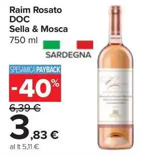 Carrefour Market Raim Rosato DOC Sella & Mosca 750 ml offerta