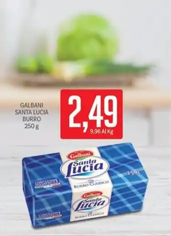 Supermercati Piccolo GALBANI SANTA LUCIA BURRO 250 g offerta