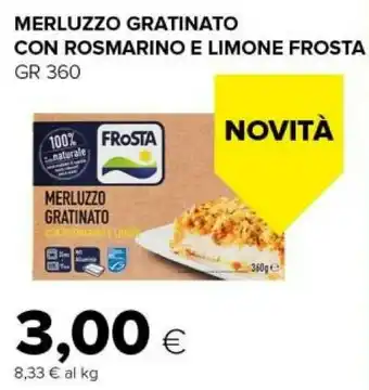 Tigre Frosta - merluzzo gratinato con rosmarino e limone 360 g(ml) offerta
