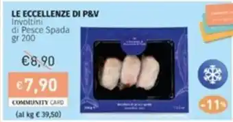 Prezzemolo e Vitale LE ECCELLENZE DI P&V Involtini di Pesce Spada gr 200 offerta