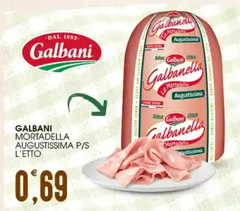 SpesAmica GALBANI MORTADELLA AUGUSTISSIMA P/S L'ETTO offerta