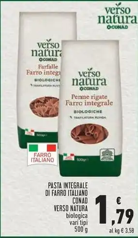 Conad PASTA INTEGRALE DI FARRO ITALIANO CONAD VERSO NATURA biologica vari tipi 500 g offerta