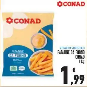 Conad PATATINE DA FORNO CONAD 1 kg offerta
