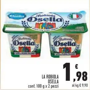 Conad LA ROBIOLA OSELLA conf. 100 g x 2 pezzi offerta