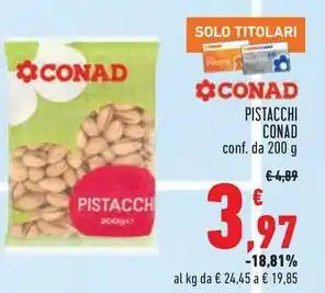 Conad PISTACCHI CONAD conf. da 200 g offerta