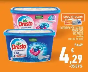 Conad DETERSIVO PER LAVATRICE POWER CAPS BIO PRESTO vari tipi conf. da 18 pezzi offerta