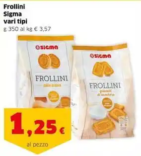 Sigma Frollini Sigma vari tipi offerta