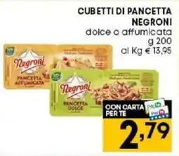 Pam CUBETTI DI PANCETTA NEGRONI dolce o affumicata g 200 offerta